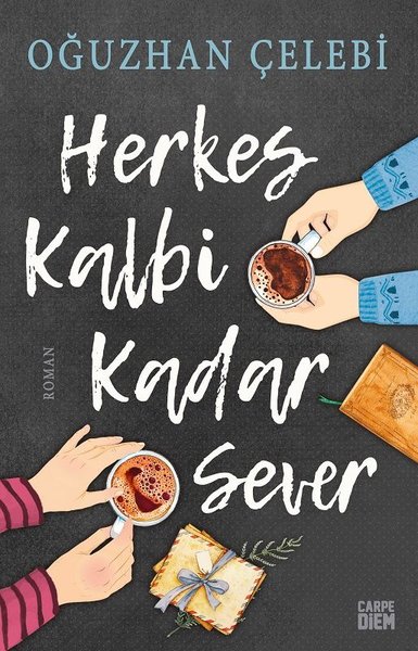 Herkes Kalbi Kadar Sever Oğuzhan Çelebi