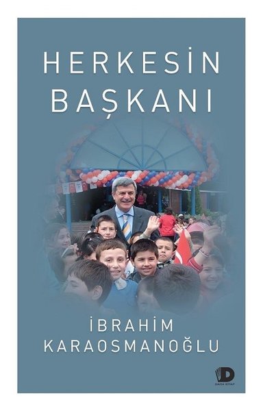 Herkesin Başkanı İbrahim Karaosmanoğlu