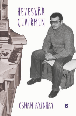 Heveskar Çevirmen Osman Akınhay