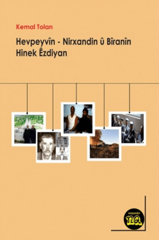 Hevpeyvin - Nirxandin ü Biranin Hinek Ezdiyan Kemal Tolan