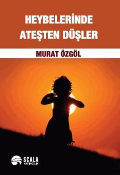 Heybelerinde Ateşten Düşler %25 indirimli Murat Özgöl