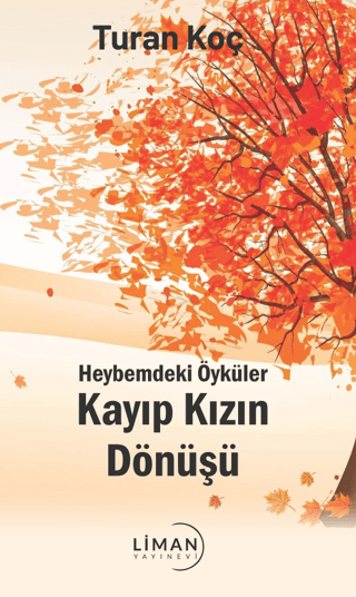 Kayıp Kızın Dönüşü - Heybemdeki Öyküler Turan Koç