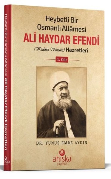 Heybetli Bir Osmanlı Allamesi Ali Haydar Efendi Hazretleri 1. Cilt (Ci