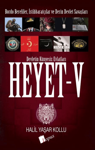 Heyet 5 - Devletin Künyesiz Evlatları - Bordo Bereliler, İstihbaratçıl