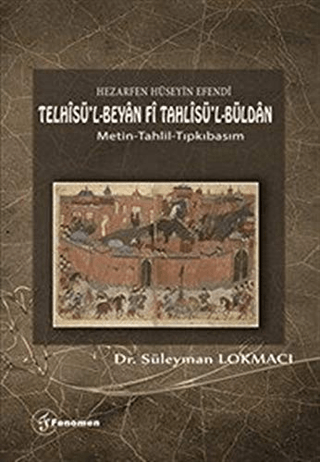 Hezarfen Hüseyin Efendi - Telhisü'l-Beyan Fi Tahlisü'l-Büldan Süleyman