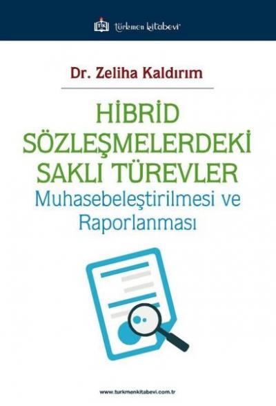 Hibrid Sözleşmelerdeki Saklı Türevler Muhasebeleştirilmesi ve Raporlan