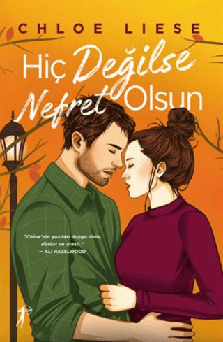 Hiç Değilse Nefret Olsun (Ciltli) Chloe Liese