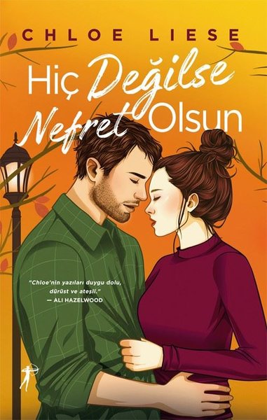 Hiç Değilse Nefret Olsun (Ciltli) Chloe Liese