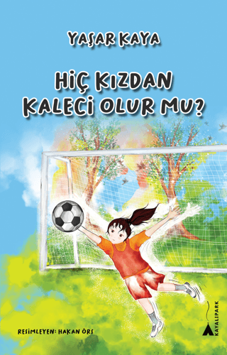 Hiç Kızdan Kaleci Olur mu? Yaşar Kaya