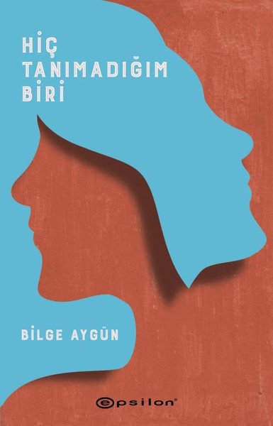 Hiç Tanımadığım Biri Bilge Aygün