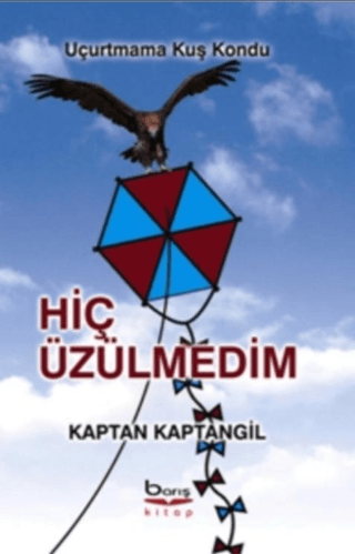 Hiç Üzülmedim Kaptan Kaptangil