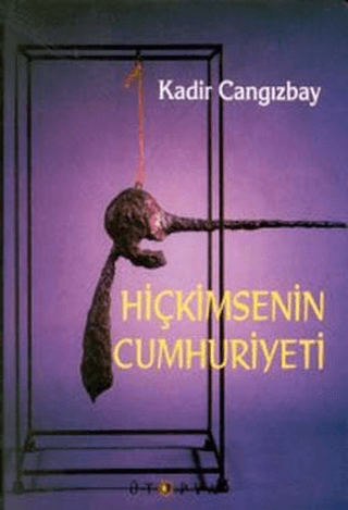 Hiçkimsenin Cumhuriyeti Kadir Cangızbay