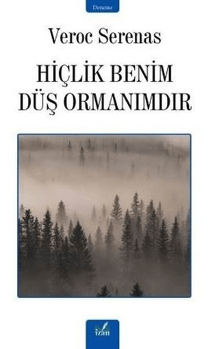 Hiçlik Benim Düş Ormanımdır Veroc Serenas