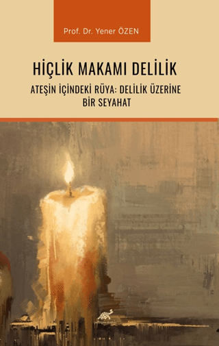 Hiçlik Makamı Delilik Yener Özen