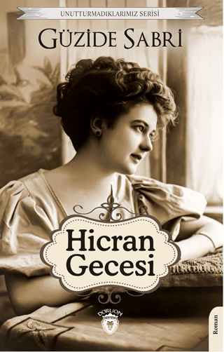 Hicran Gecesi - Unutturmadıklarımız Serisi Güzide Sabri