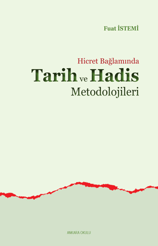 Hicret Bağlamında Tarih ve Hadis Metodolojileri Fuat İstemi