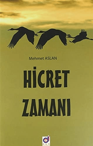 Hicret Zamanı Mehmet Aslan