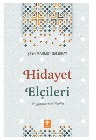 Hidayet Elçileri Peygamberler Tarihi Şeyh Mahmut Saldıray