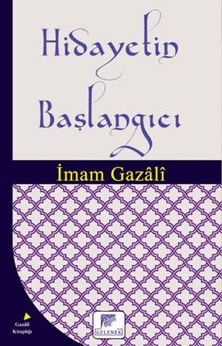 Hidayetin Başlangıcı İmam-ı Gazali