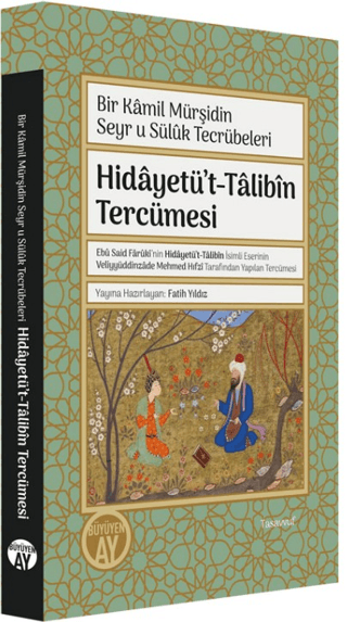 Hidayetü't-Talibin Tercümesi - Bir Kamil Mürşidin Seyr u Sülk Tecrübel