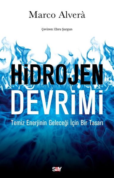 Hidrojen Devrimi - Temiz Enerjinin Geleceği İçin Bir Tasarı Marco Alve