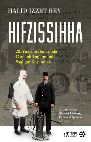 Hıfzıssıhha - 20. Yüzyılın Başlarında Osmanlı Toplumunda Sağlığın Koru