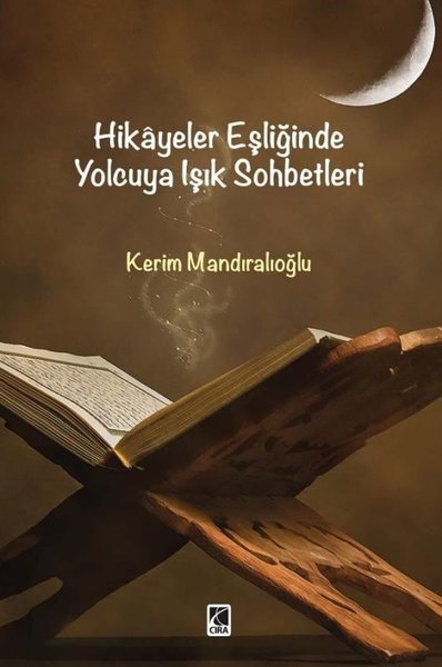 Hikayeler Eşliğinde Yolcuya Işık Sohbetleri Kerim Mandıroğlu