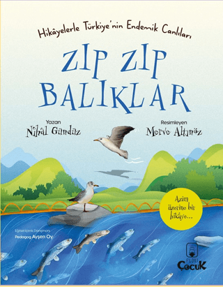 Zıp Zıp Balıklar Hikayelerle - Türkiye'nin Endemik Canlıları Nihal Gün