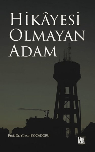 Hikayesi Olmaya Adam Yüksel Kocadoru