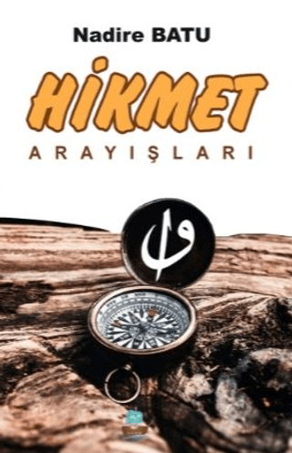 Hikmet Arayışları Nadire Batu