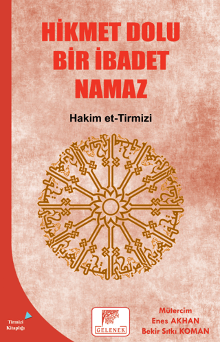 Hikmet Dolu Bir İbadet Namaz Hakim et-Tirmizi