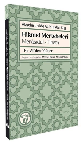 Hikmet Mertebeleri Merasıdu'l - Hikem-Hz.Ali'den Öğütler Akşehirlizade