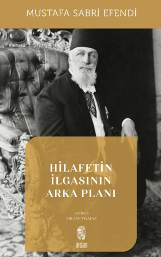 Hilafetin İlgasının Arka Planı %33 indirimli Mustafa Sabri Efendi