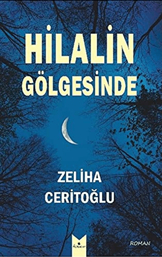 Hilalin Gölgesinde Zeliha Ceritoğlu