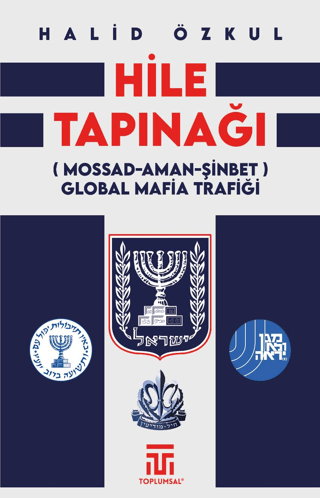 Hile Tapınağı (MOSSAD - Aman - Şinbet) Global Mafia Trafiği Halid Özku