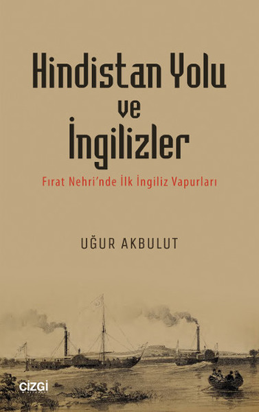 Hindistan Yolu ve İngilizler Uğur Akbulut