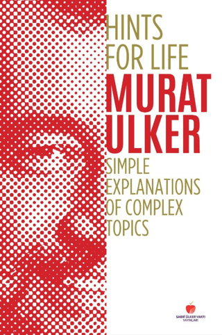 Hints For Life - Simple Explanations of Complex Topics Murat Ülker