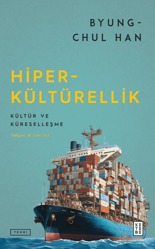 Hiperkültürellik - Kültür ve Küreselleşme Byung - Chul Han