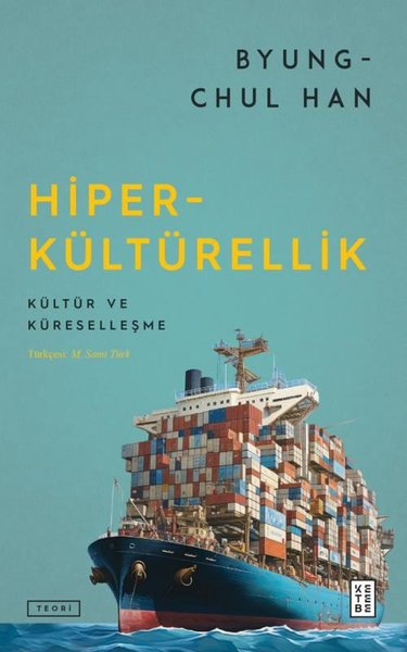 Hiperkültürellik - Kültür ve Küreselleşme Byung - Chul Han