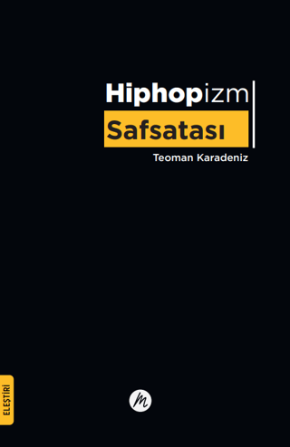 Hiphopizm Safsatası Teoman Karadeniz