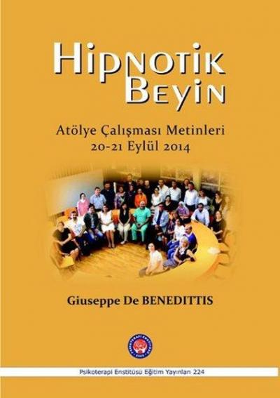 Hipnotik Beyin Atölye Çalışmaları Metinleri 20-21 Eylül 2014 Giuseppe 