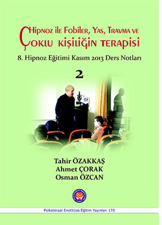 Hipnoz ile Fobiler,Yas,Travma ve Çoklu Kişiliğin Terapisi %24 indiriml