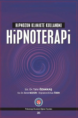 Hipnozun Klinikte Kullanımı: Hipnoterapi Betül Sezgin