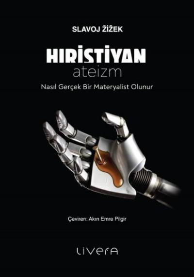 Hıristiyan Ateizm - Nasıl Gerçek Bir Materyalist Olunur Slavoj Zizek