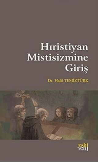 Hıristiyan Mistisizmine Giriş Halil Temiztürk