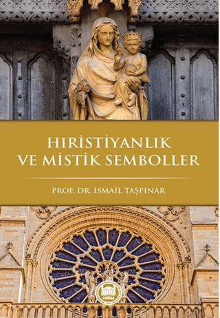 Hıristiyanlık ve Mistik Semboller İsmail Taşpınar