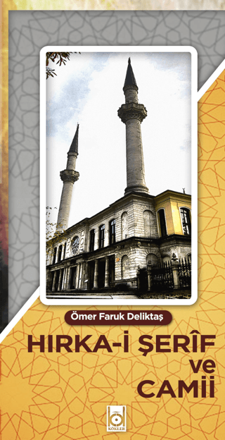 Hırka-i Şerif ve Cami Ömer Faruk Deliktaş