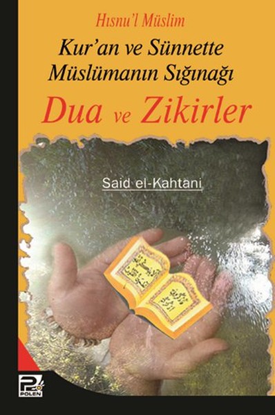 Kur'an ve Sünnette Müslümanın Sığınağı Said El-Kahtani