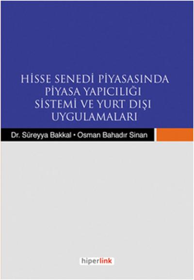 Hisse Senedi Piyasasında Piyasa Yapıcılığı Sistemi ve Yurt Dışı Uygula