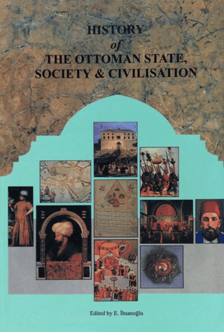 History of The Ottoman State, Society and Civilisation (2 Volumes) Kol